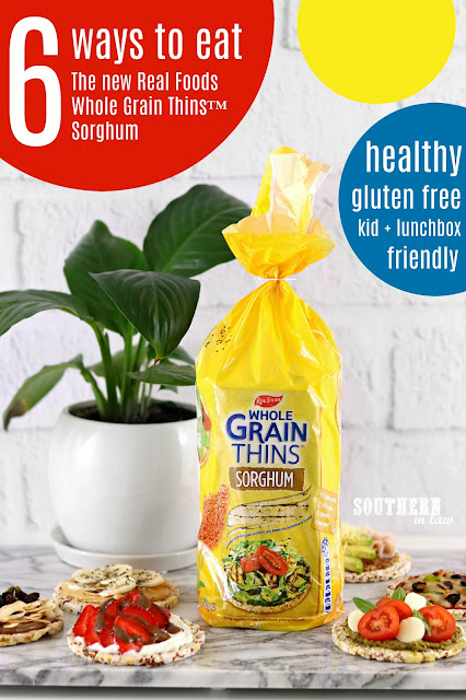 6 Ways to Eat Real Foods Whole Grain Thins™ Sorghum - Healthy, gluten free, lunchbox ideas, rice cake toppings.jpg