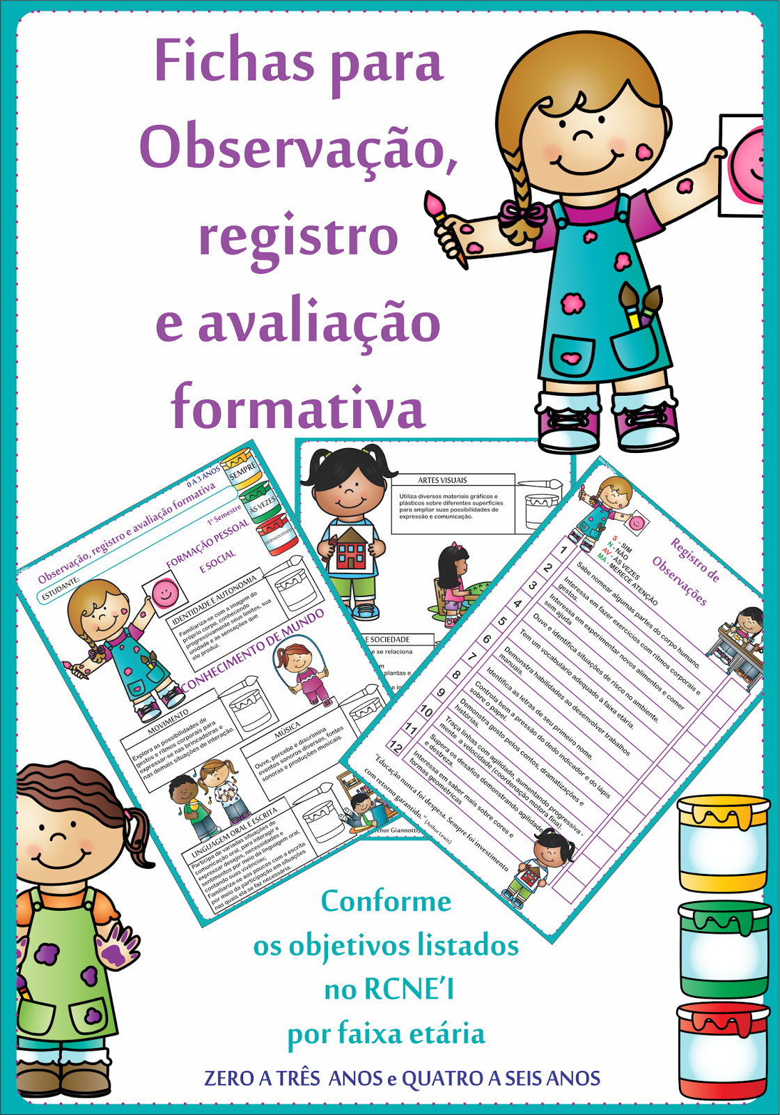 Fichas para Observação registro e Avaliação formativa conforme objetivos listados nos Referenciais Curriculares Nacionais Educação Infantil