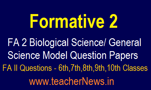FA 2 Biological Science/ NS Question Paper For 6th, 7th, 8th, 9th, 10th Class Slip Test Questions 2019 FA 2 Biological Science/ NS Question Paper For 6th, 7th, 8th, 9th, 10th Class Slip Test Questions 2019