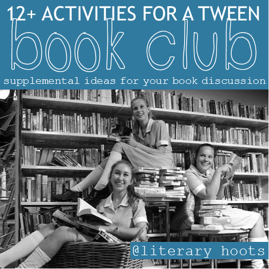 Literary Hoots: Tween Book Club Activity Ideas