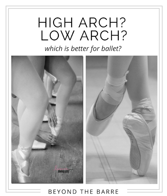 Beyond the Barre What’s better? High arch, or Low arch?