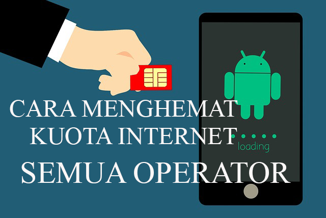5 Cara Menghemat Kuota Internet Semua Operator 5 Cara Menghemat Kuota Internet Semua Operator