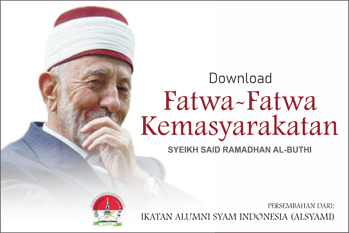 Download Ebook: Fatwa-fatwa Kemasyarakatan Syeikh Said Ramadhan al-Buthi