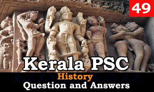 Kerala PSC History Question and Answers - 49