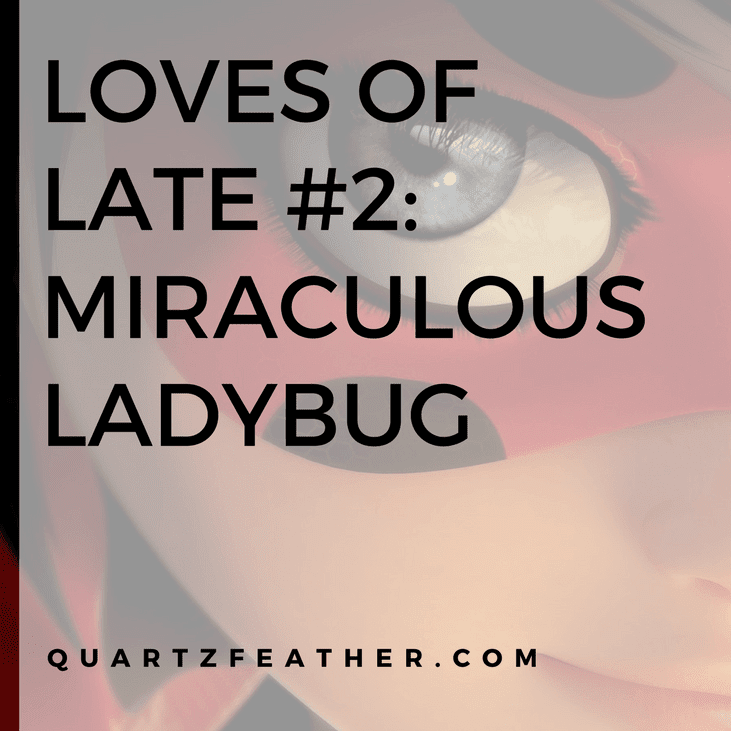 Loves of Late #2 Miraculous Ladybug