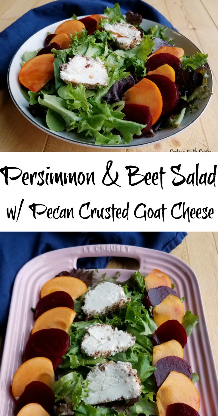 Cooking With Carlee Persimmon and Beet Salad with Pecan Crusted Goat