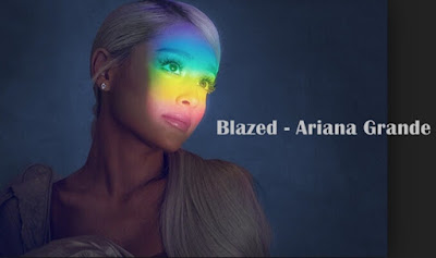 Blazed - Ariana Grande