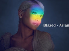 Lirik Lagu Blazed - Ariana Grande dan Terjemahan