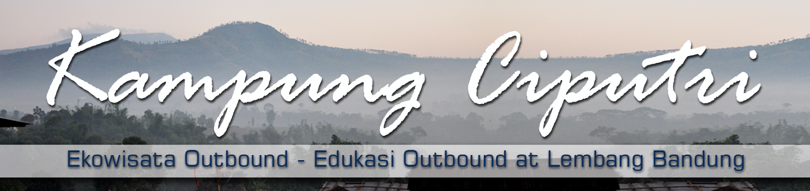WELCOME : Outbound Ekowisata Kampung Ciputri Lembang Bandung
