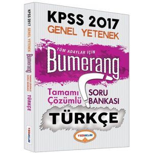 Yediiklim KPSS Türkçe Bumerang Tamamı Çözümlü Soru Bankası 2017 Yediiklim KPSS Türkçe Bumerang Tamamı Çözümlü Soru Bankası 2017