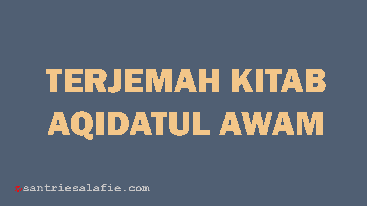 Terjemah Kitab Aqidatul Awam by Santrie Salafie