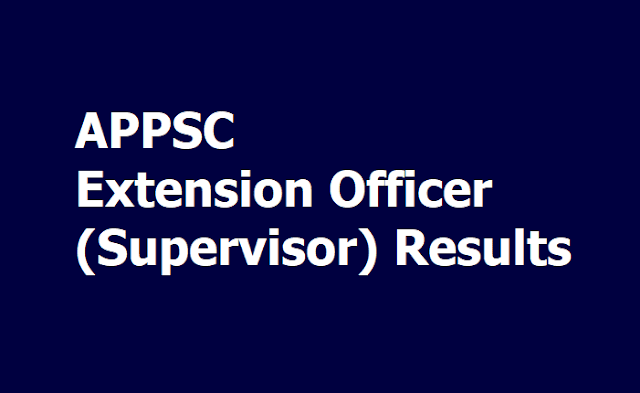 APPSC Extension Officer (Supervisor) Results, Certificates Verification Dates, Call Letter 2019 APPSC Extension Officer (Supervisor) Results
