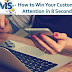 How to Win Your Customers Attention in 8 Seconds?