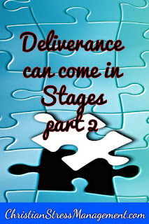 Deliverance can come in stages part 2