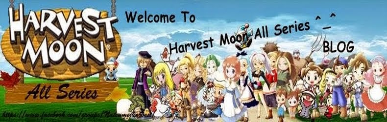                                Harvest Moon All Series ^_^