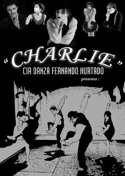Charlie. Espectáculo basado en la vida y obra del genial Charlie Chaplin