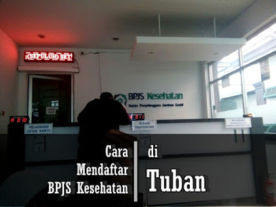 Cara Mendaftar BPJS Kesehatan di Tuban