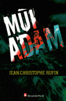 Mùi Adam - Jean-Christophe Rufin