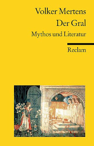 Der Gral: Mythos und Literatur (Reclams Universal-Bibliothek)