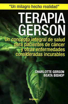 CURA CONTRA EL CÁNCER: LA TERAPIA GERSON ~ EMANUEL ... CURA CONTRA EL CÁNCER: LA TERAPIA GERSON ~ EMANUEL ...