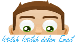 Istilah Istilah Dalam Email istilah-istilah-dalam-email