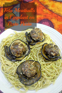Feta Meatballs in Egglant on Pesto Pasta ~ Delicious weeknight dinner with a twist ~ Low-Fat meatballs wrapped in Eggplant over pasta #PastaDish #Meatballs #LowFat