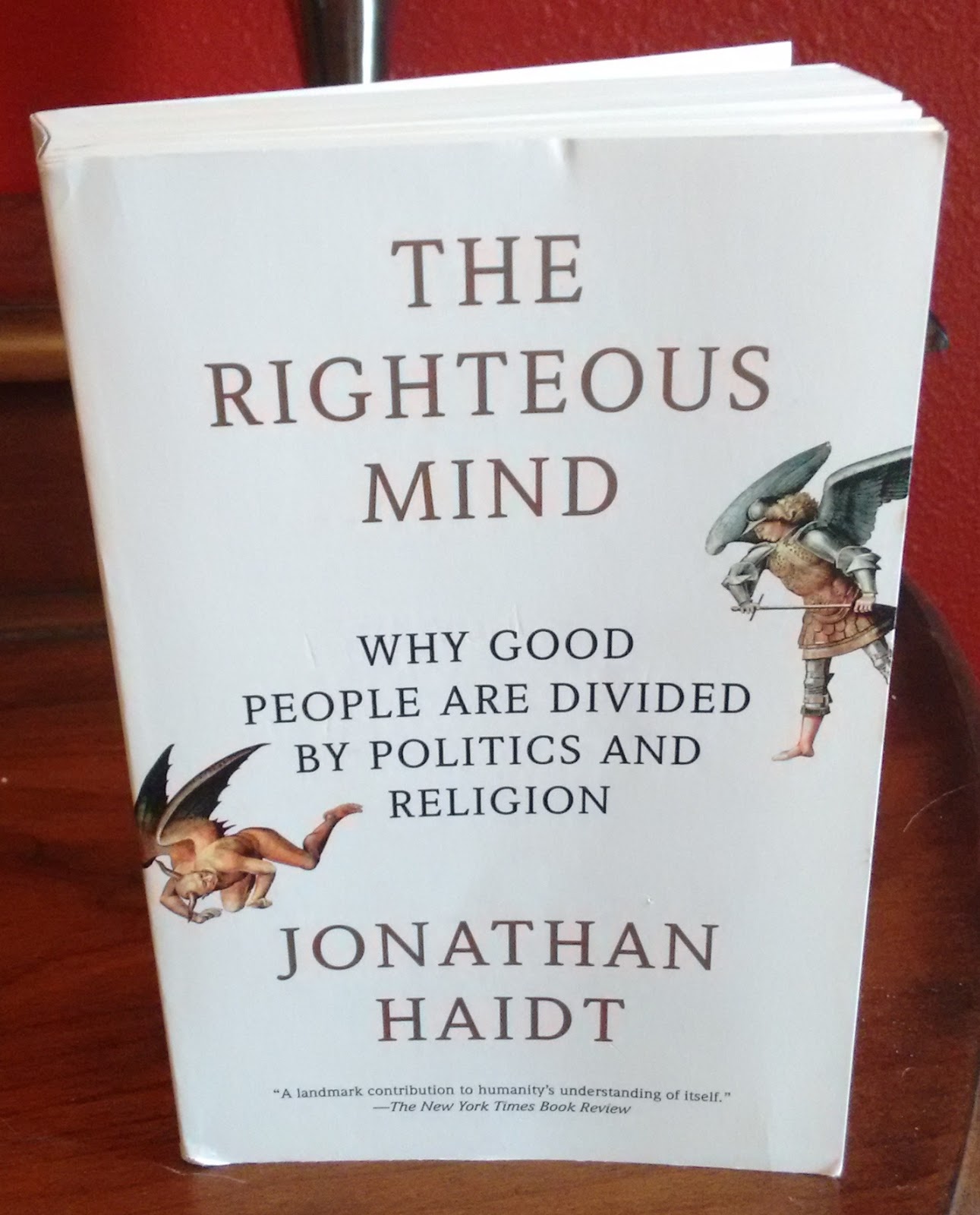 The Righteous Mind: Why Good People are Divided by