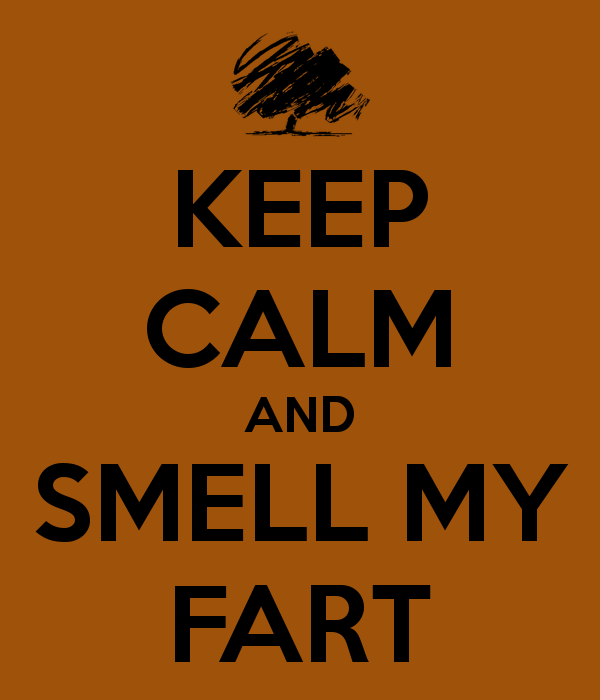 keep-calm-and-smell-my-fart-8.png