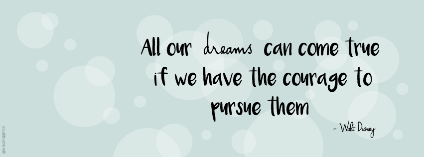 All our dreams can come true if we have the courage to pursue them - Walt Disney quotes frases citas facebook cover free gratis freebie