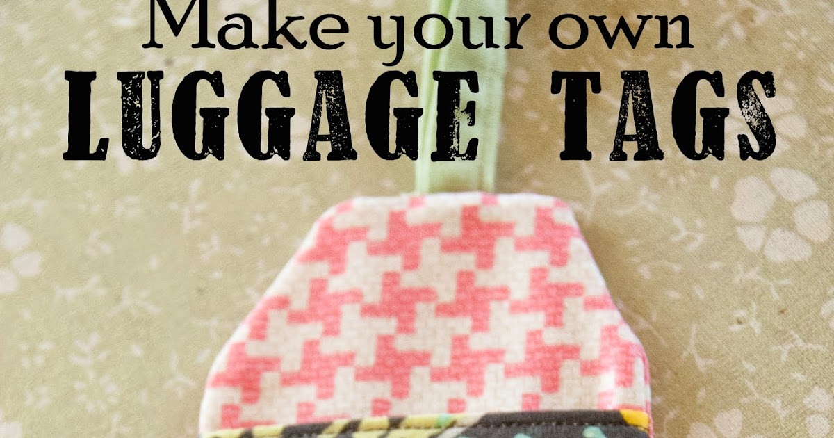 delicious reads diy make your own luggage tags link to pdf pattern