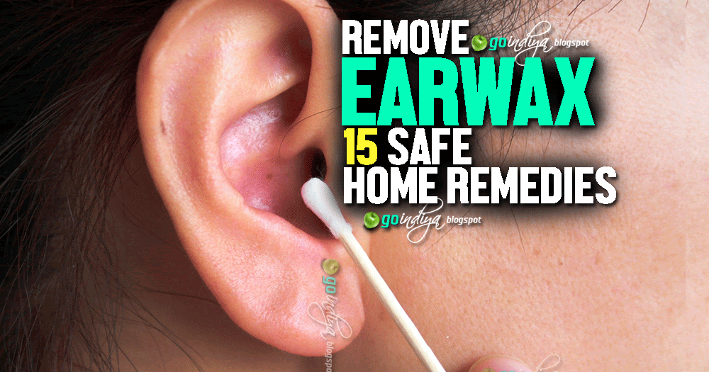 15 Safe Home Remedies to Remove Earwax! Prevent Earwax Buildup and