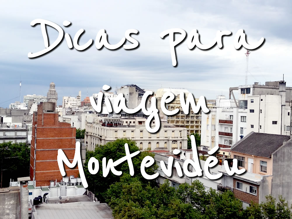Dicas de Viagem para Montevidéu