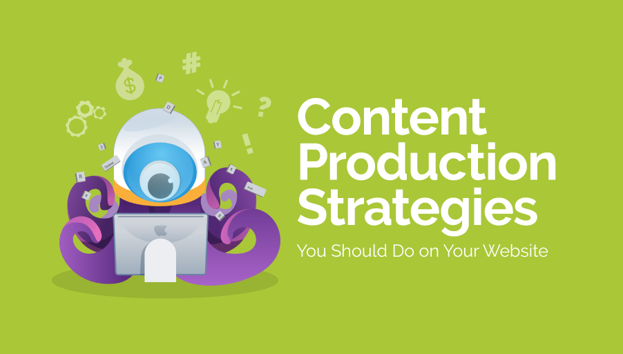 [Infographic] Content Production Strategies You Should Do On Your Website