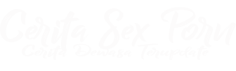 Cerita Sex Dewasa