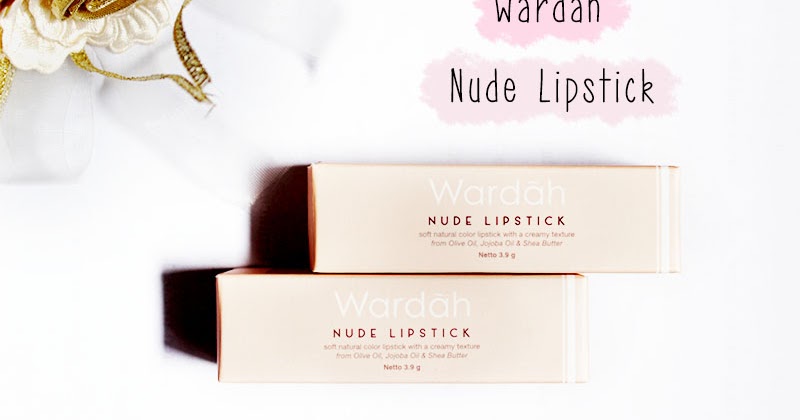 [Review] Wardah Nude Lipstick 03 Pure Hazelnut 04 Peach Caramel.
