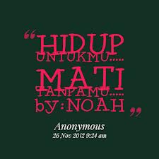 Video dan Lirik Lagu NOAH Hidup Untukmu Mati Tanpamu | Irfanistik