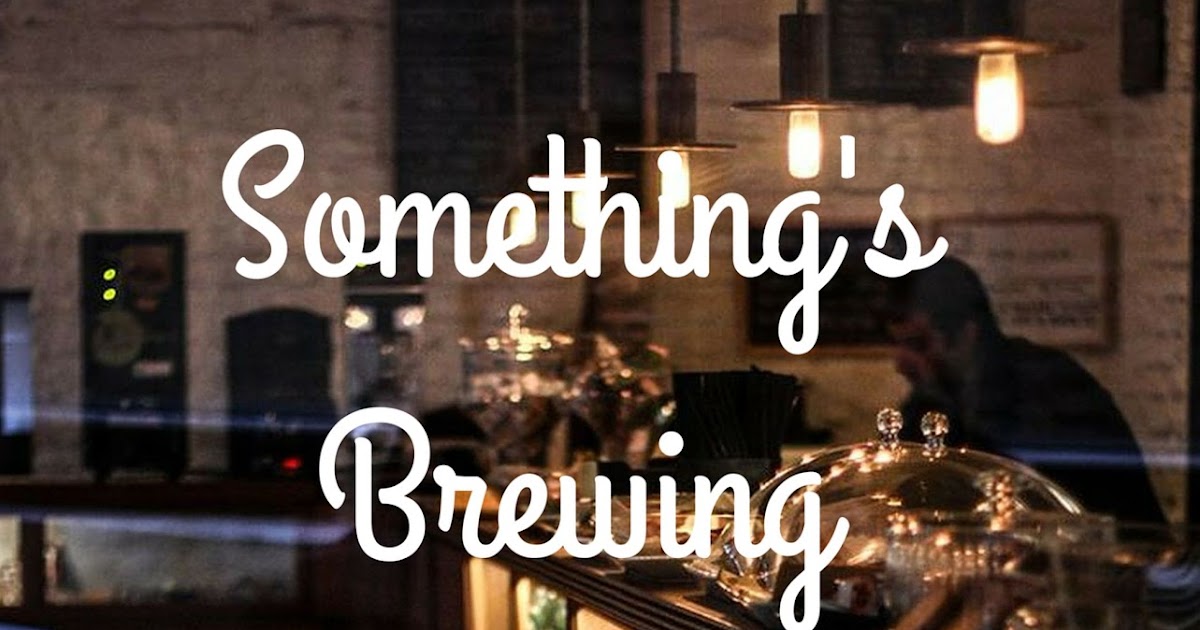 Book Scribbles Something's Brewing and Brevity Of Pen