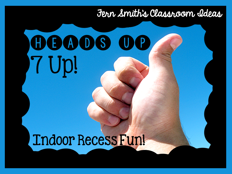 Indoor Recess Heads Up 7Up Directions Fern Smith's Classroom Ideas!