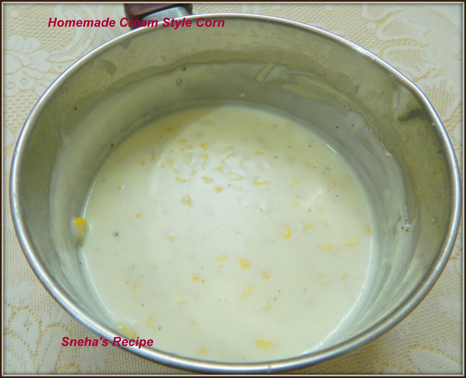 Homemade Cream Style Corn Sneha's Recipe