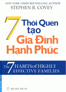 7 Thói Quen Tạo Gia Đình Hạnh Phúc - Stephen R. Covey