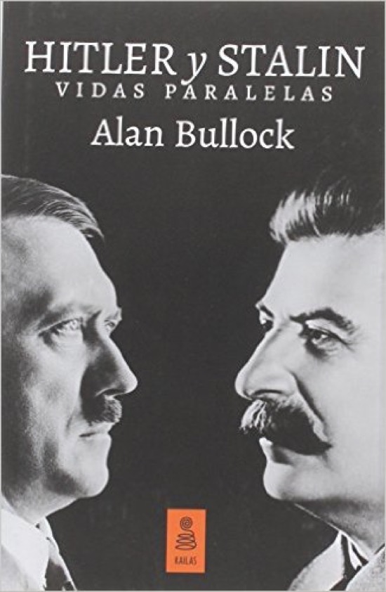 hitler y stalin vidas paralelas alan bullock