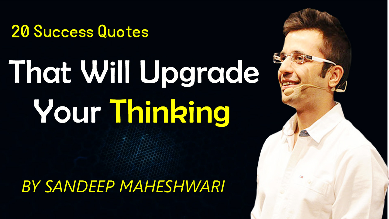 20 best motivational quotes By sandeep maheshwari | sandeep maheshwari