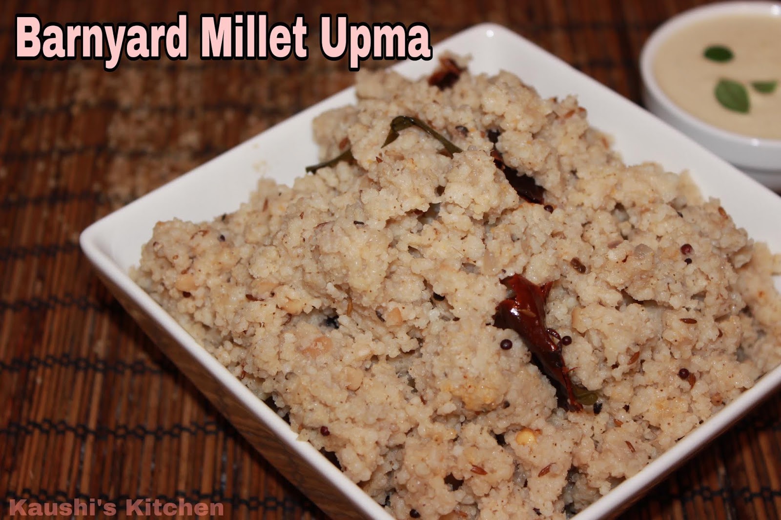 KUTHIRAIVALI ARISI UPMA BARNYARD MILLET UPMA