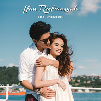 Ifan Riefiansyah - Sang Penakluk Hati