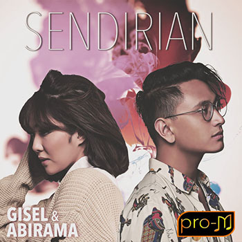 Gisel & Abirama - Sendirian