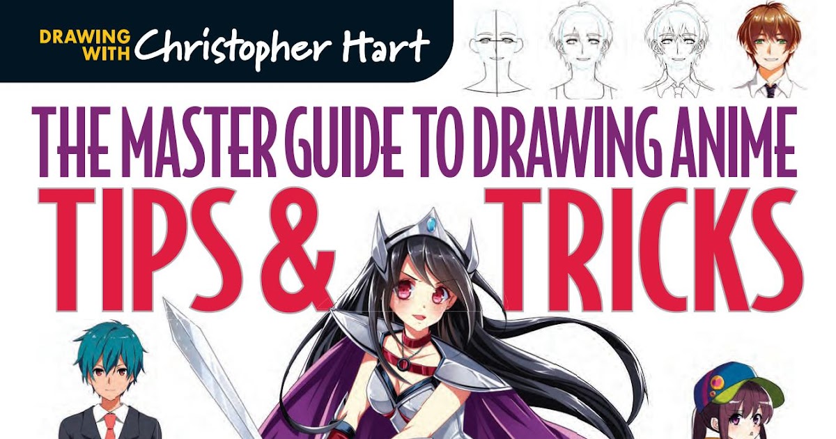 The Master Guide to Drawing Anime Tips and Tricks Animanga ART