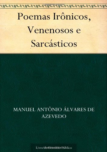 Poemas Irônicos, Venenosos e Sarcásticos