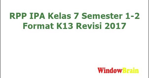 RPP IPA Kelas 7 Semester 12 Format K13 Revisi 2017