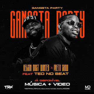 Kelson Most Wanted - Gangsta Party (Ft. Preto Show) (Prod. By Teo No Beat)