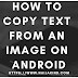 How to Copy Text from an Image on Android